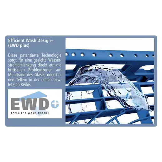 Efficient Wash Design PLUS (EWD+) - Weiterentwicklung des EWD-Systems mit patentierter Wasserstrahlumlenkung f�r optimale Reinigung kritischer Bereiche. Die innovative Bodenstruktur und pr�zisere Wasserf�hrung sorgen f�r optimale Sp�lergebnisse